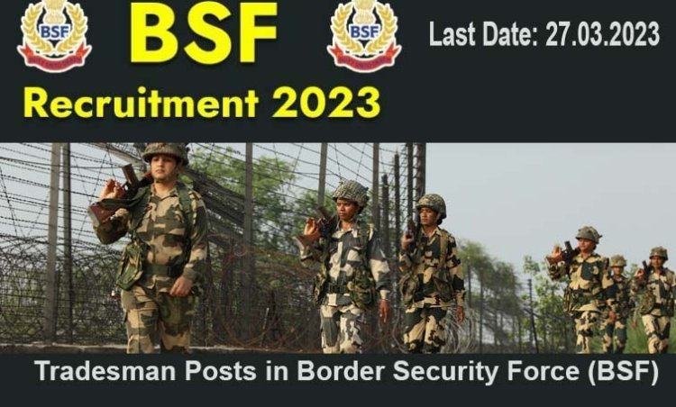 Employment 1284 Tradesman Posts in Border Security Force (BSF) | Apply Online Central Government Jobs
