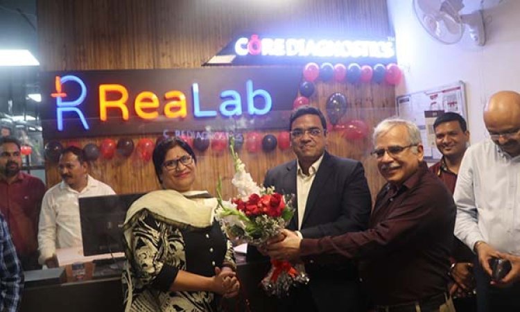 CORE Diagnostics inaugurates lab in association with ReaLab Diagnostics in Bali Nagar New Delhi